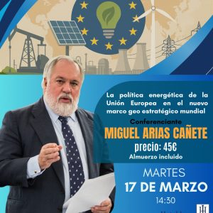 Conferencia: La política energética de la Unión Europea en el nuevo marco geoestratégico mundial